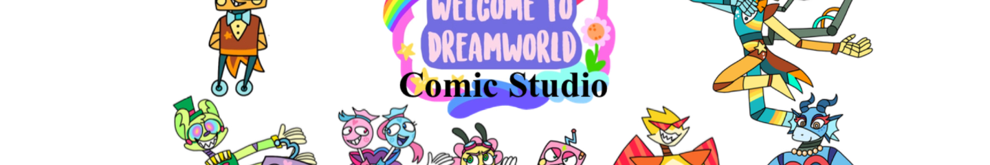 Welcome To Dreamworld Comic Studio