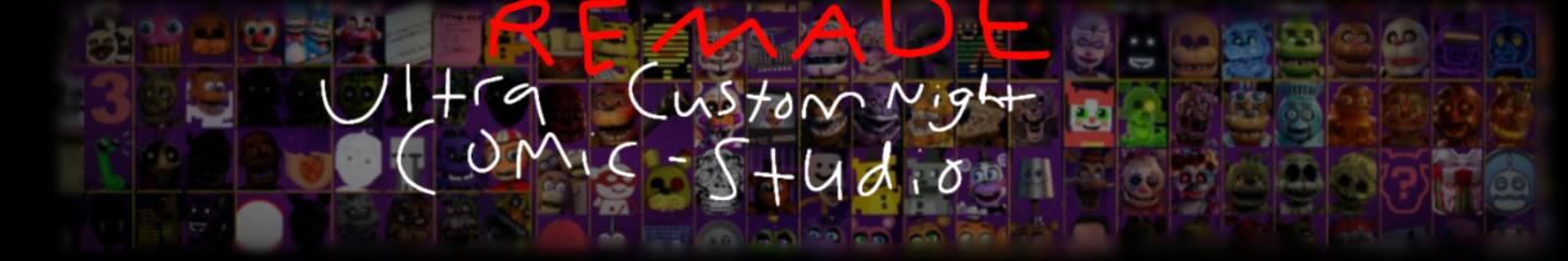 Remade Ultra Custom Night Comic Studio