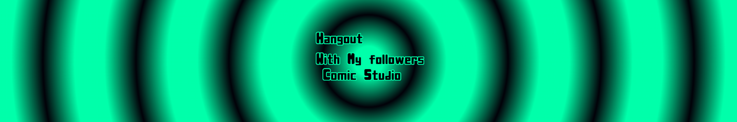A hangout with my followers Comic Studio
