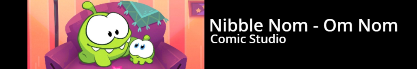 Nibble Nom - Om Nom Comic Studio