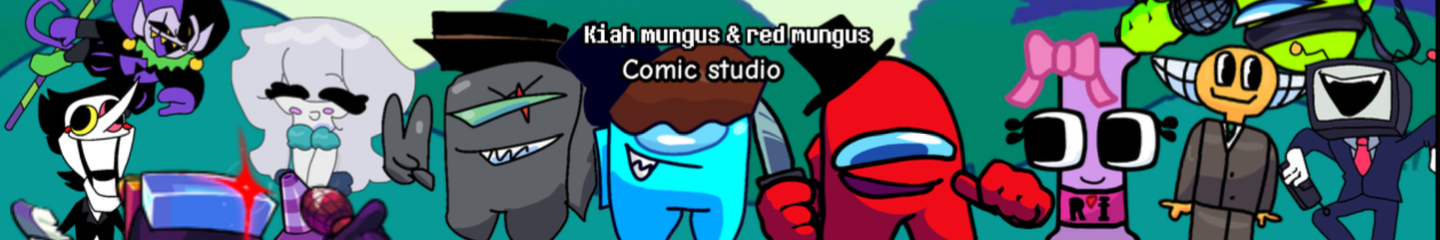 Kiah mungus &  red mungus Comic Studio