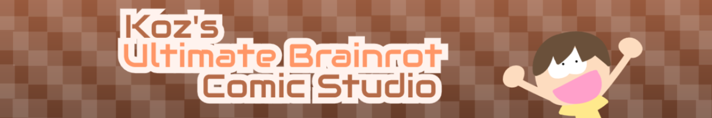 Koz's Ultimate Brainrot Comic Studio
