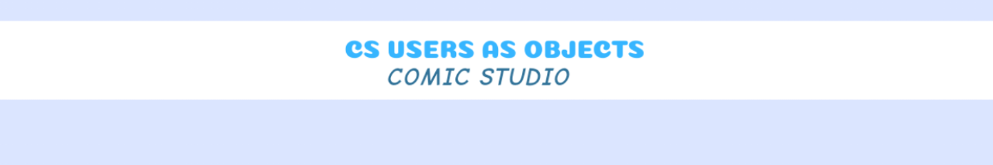 CS Users as Objects Comic Studio