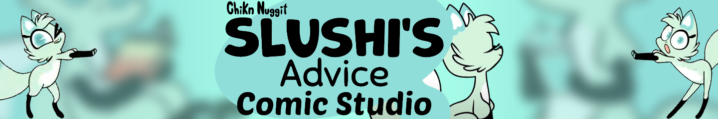 Slushi's Advice Comic Studio