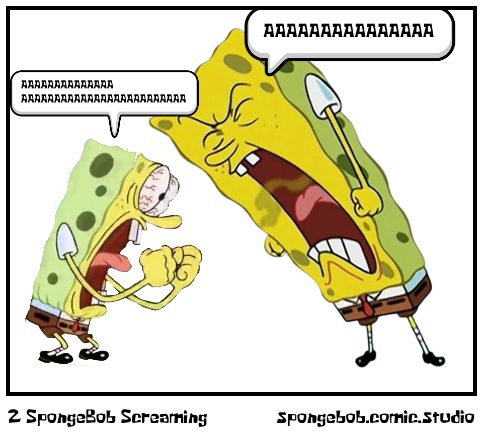 2 SpongeBob Screaming