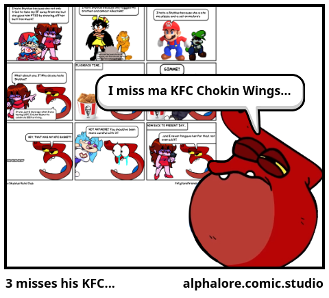 3 misses his KFC...