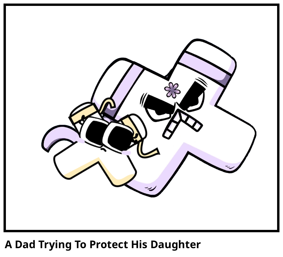 A Dad Trying To Protect His Daughter