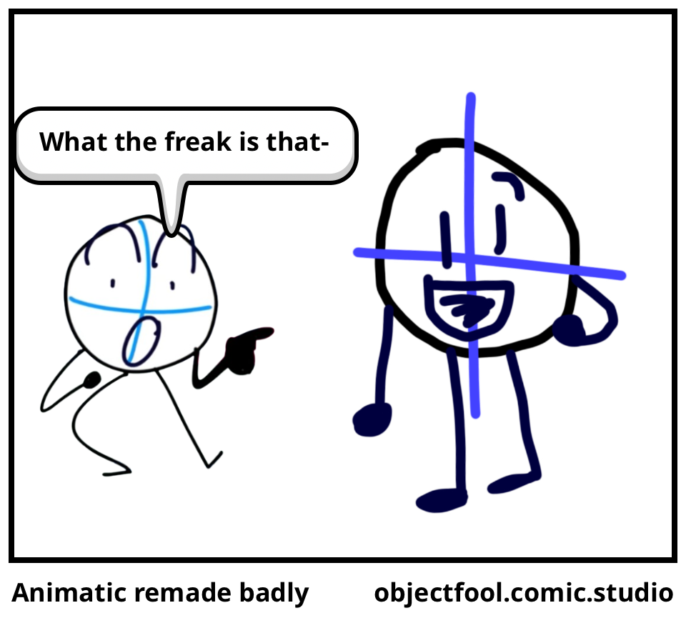 Animatic remade badly