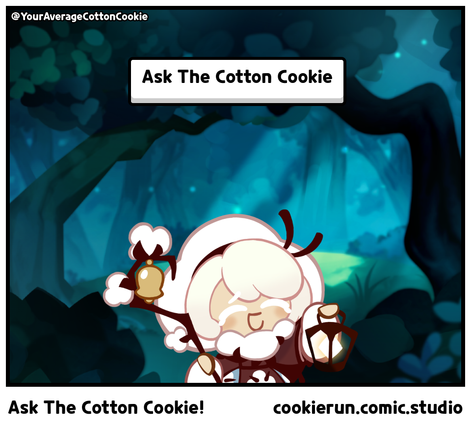 Ask The Cotton Cookie!