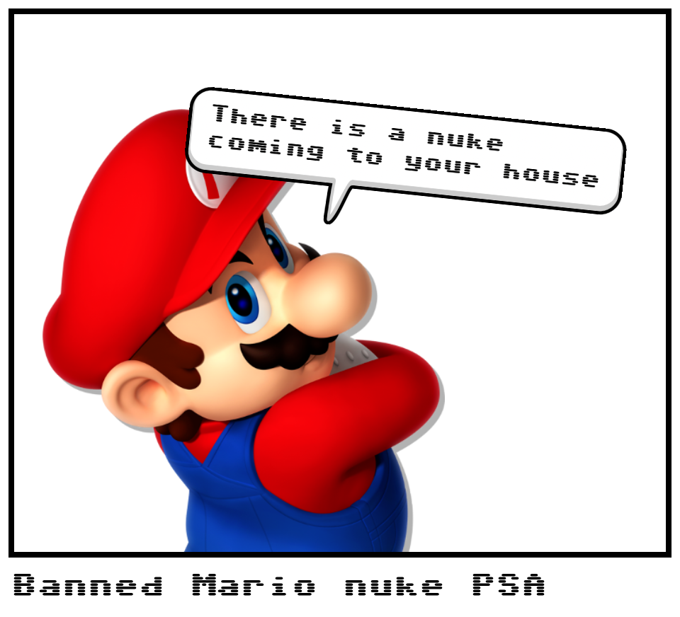 Banned Mario nuke PSA