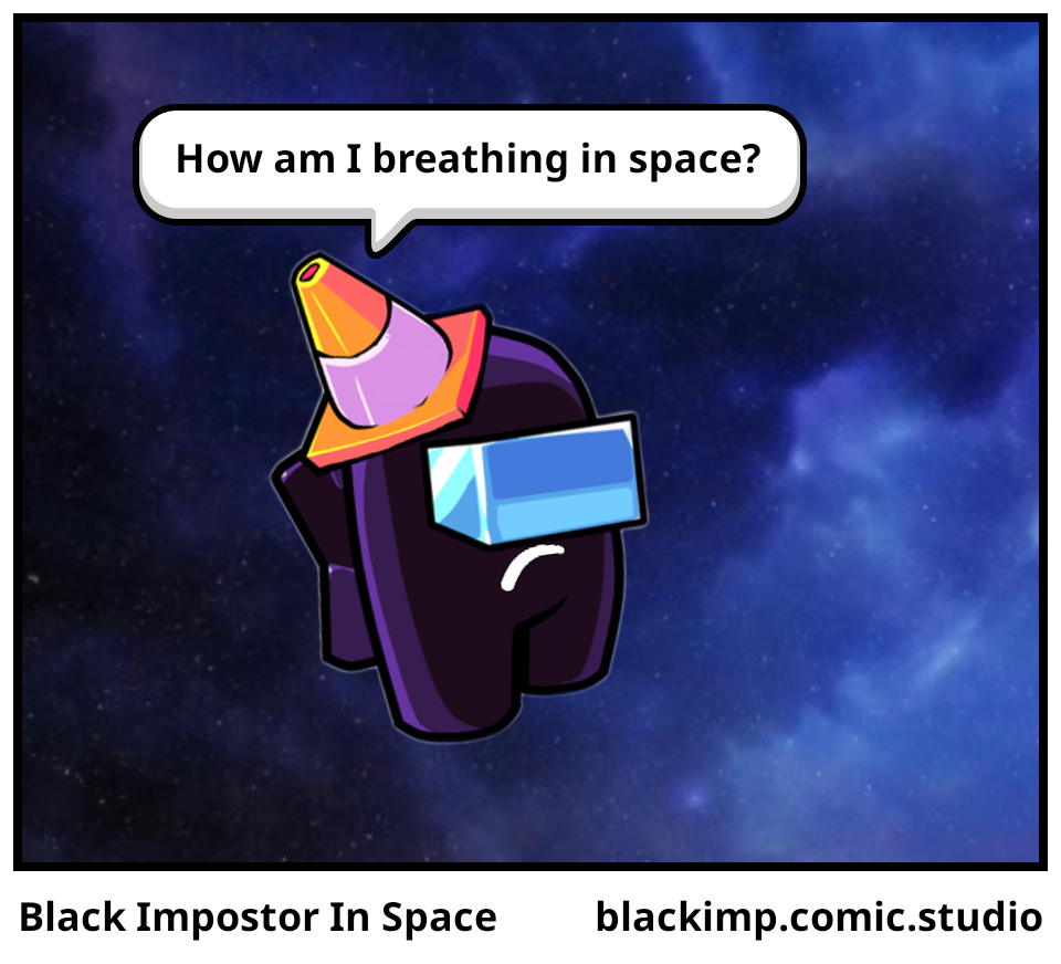 Black Impostor In Space