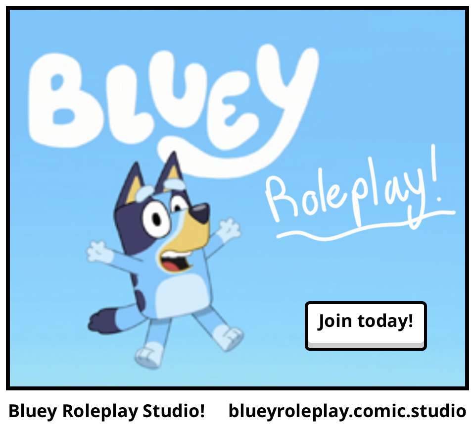 Bluey Roleplay Studio!