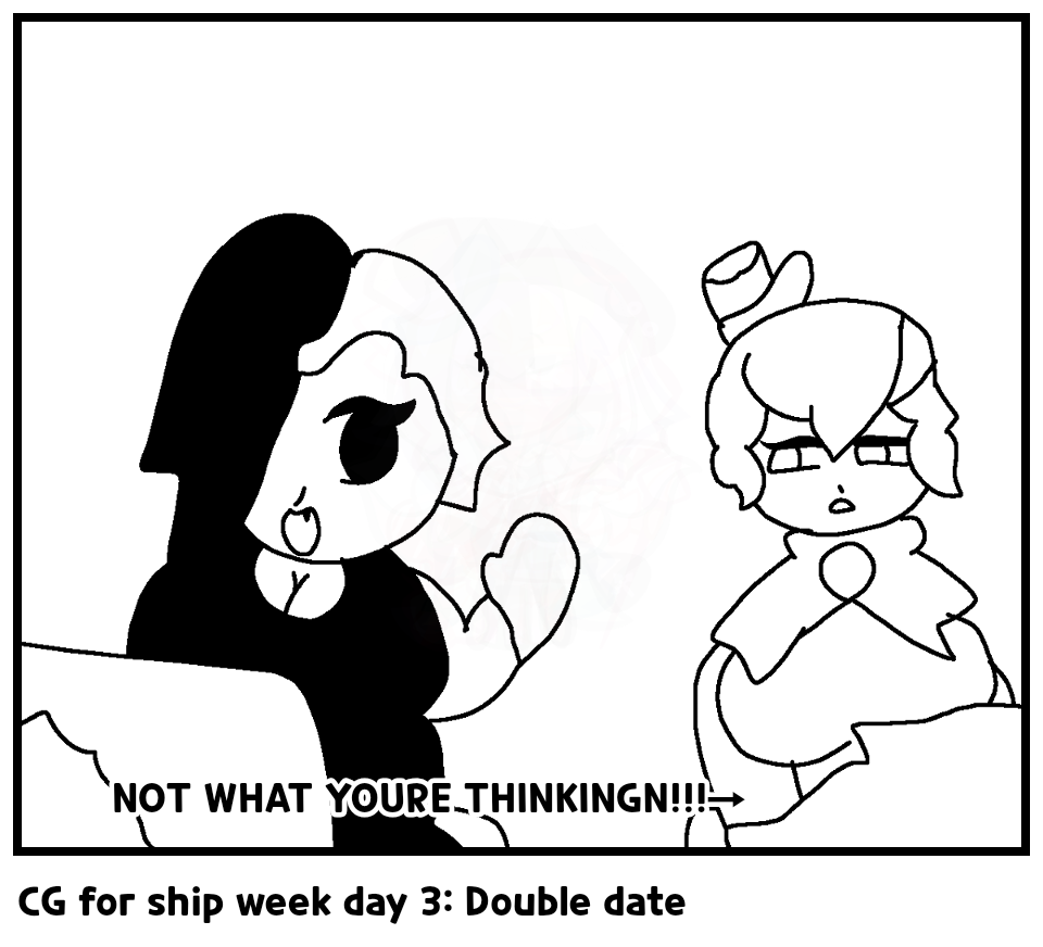 CG for ship week day 3: Double date