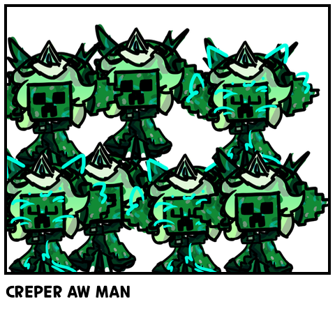 CREPER AW MAN