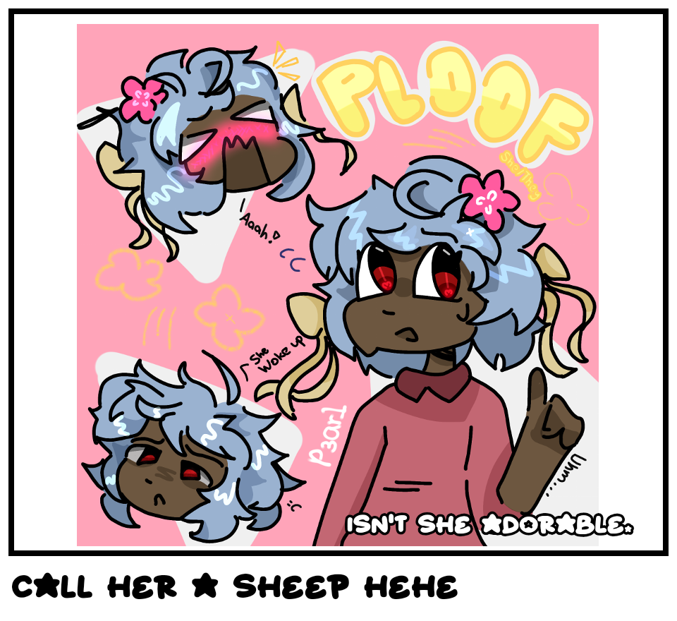 Call her a Sheep Hehe