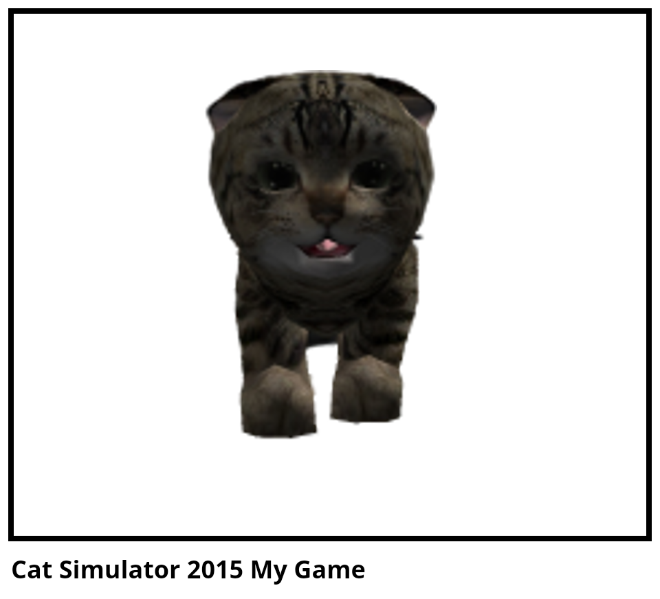 Cat Simulator 2015 My Game