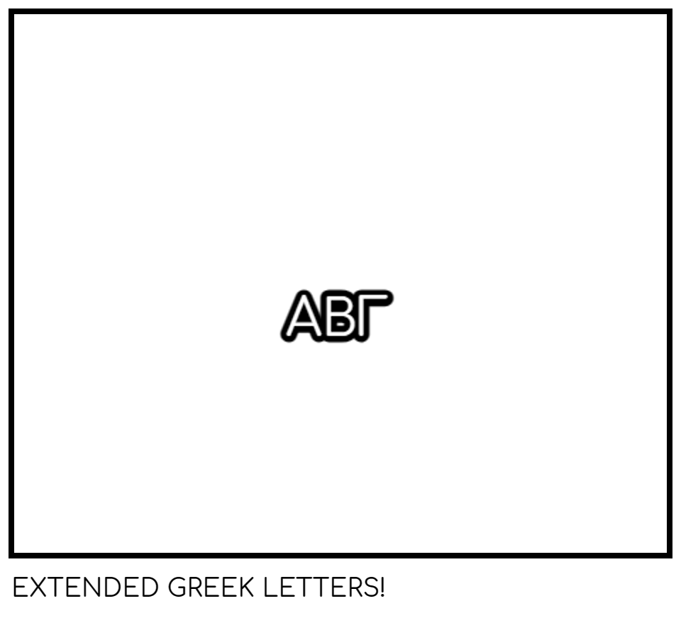 EXTENDED GREEK LETTERS!
