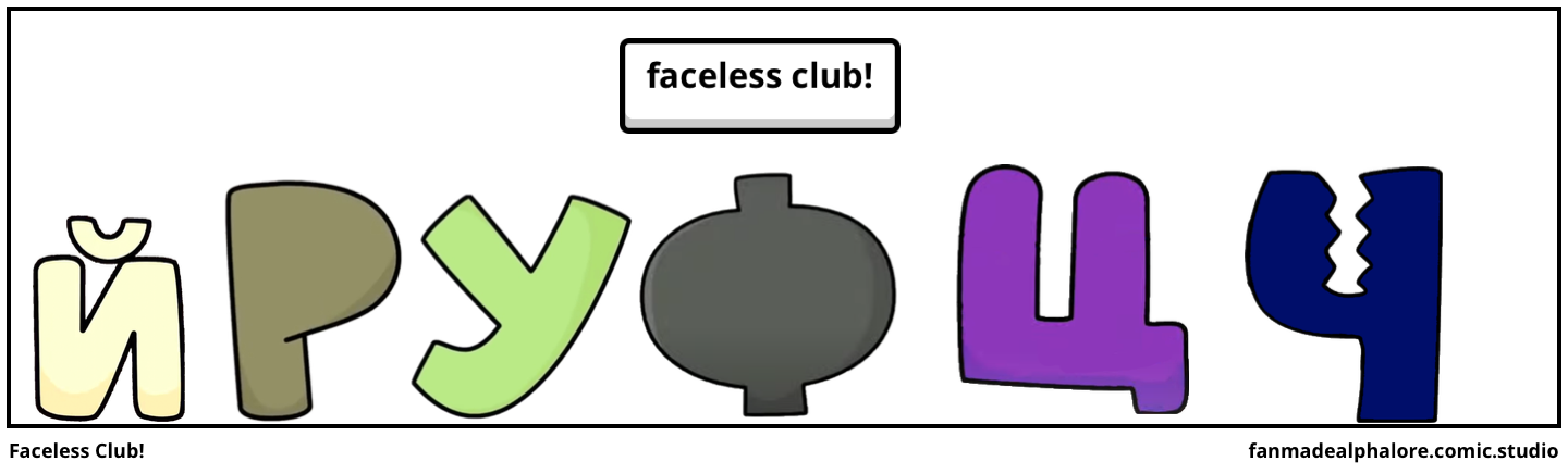 Faceless Club!