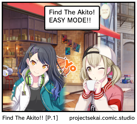 Find The Akito!! [P.1]