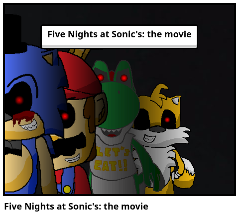 Five Nights at Sonic's: the movie