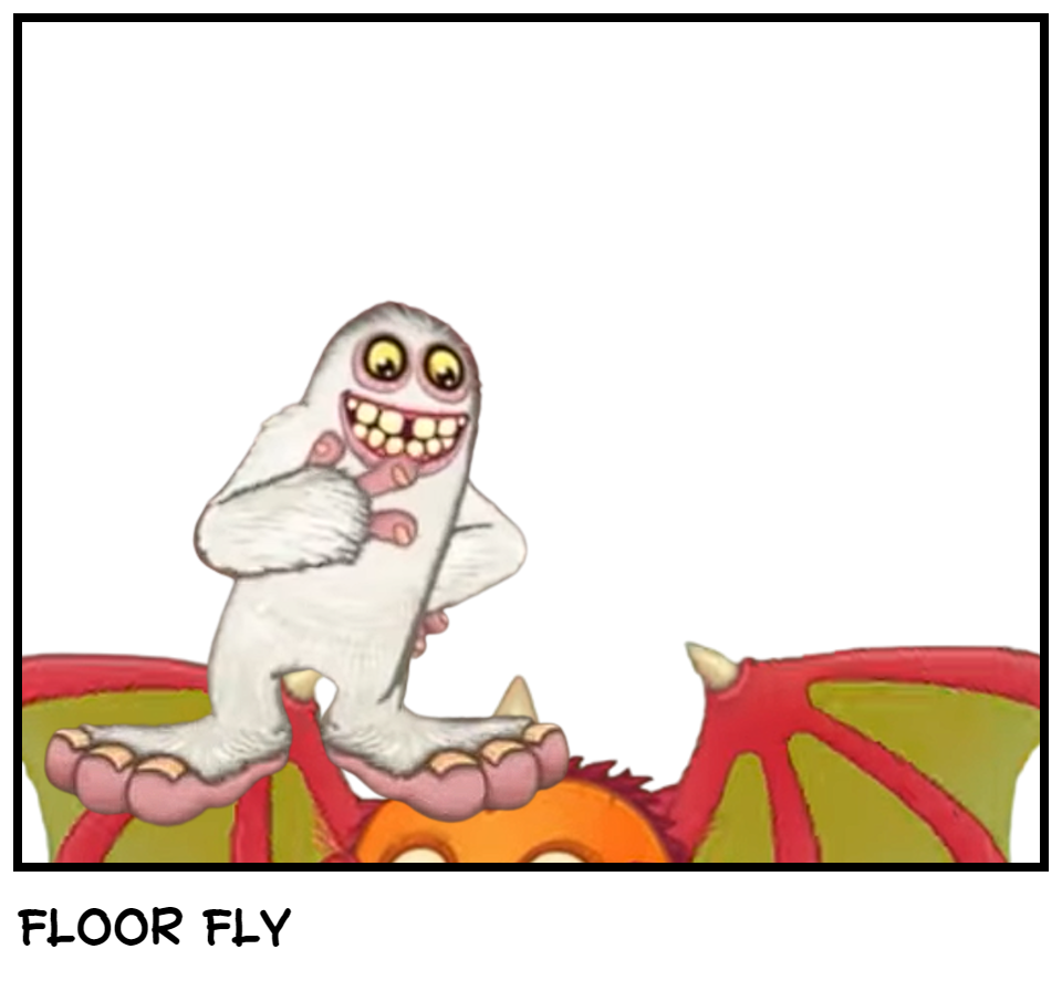Floor Fly