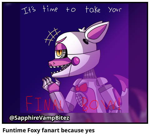 Funtime Foxy fanart because yes