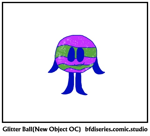 Glitter Ball(New Object OC)