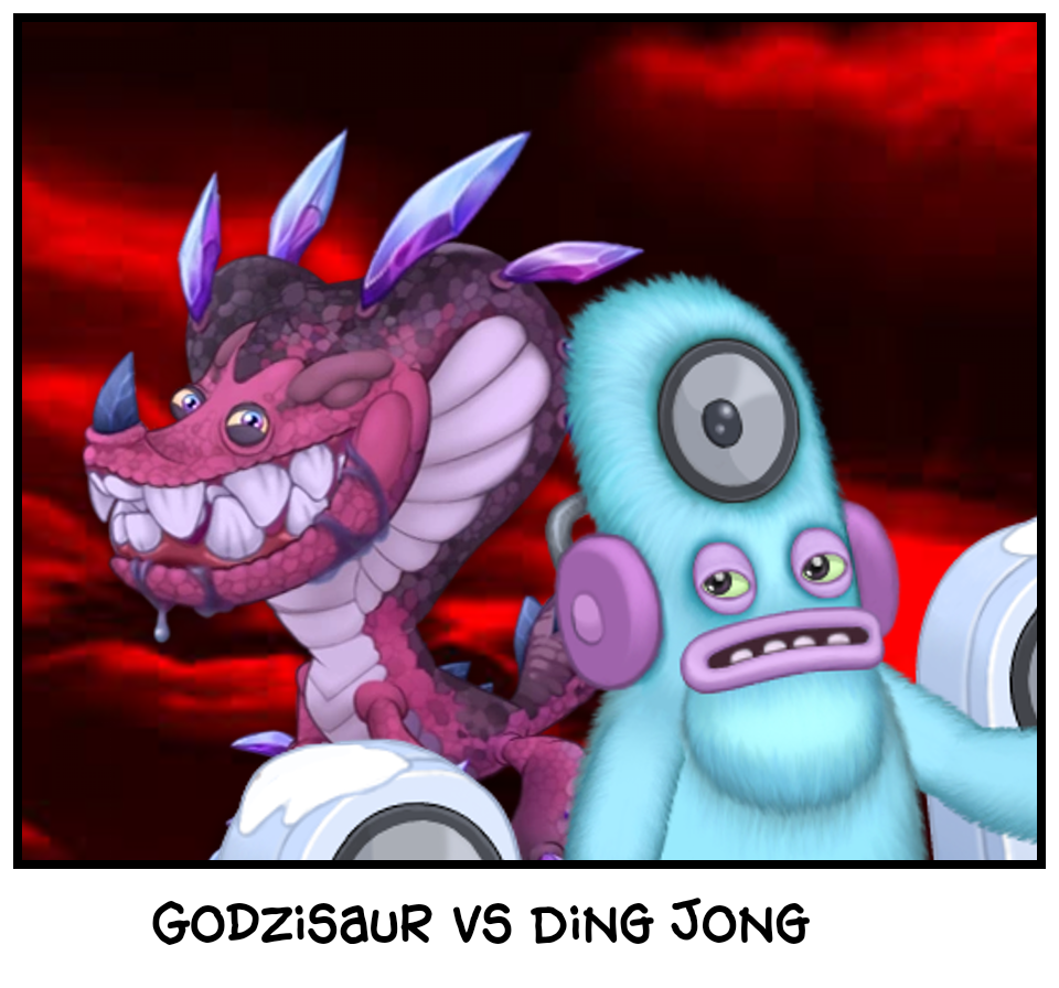        Godzisaur vs Ding Jong