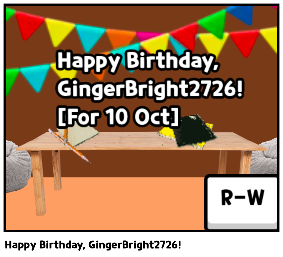 Happy Birthday, GingerBright2726!