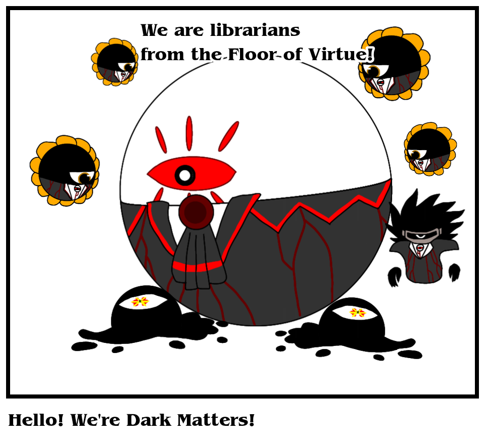 Hello! We're Dark Matters!