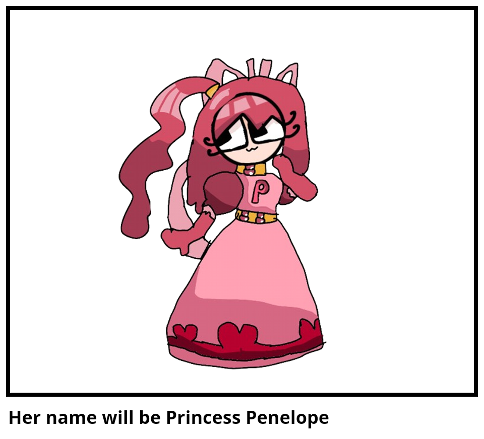 Her name will be Princess Penelope 
