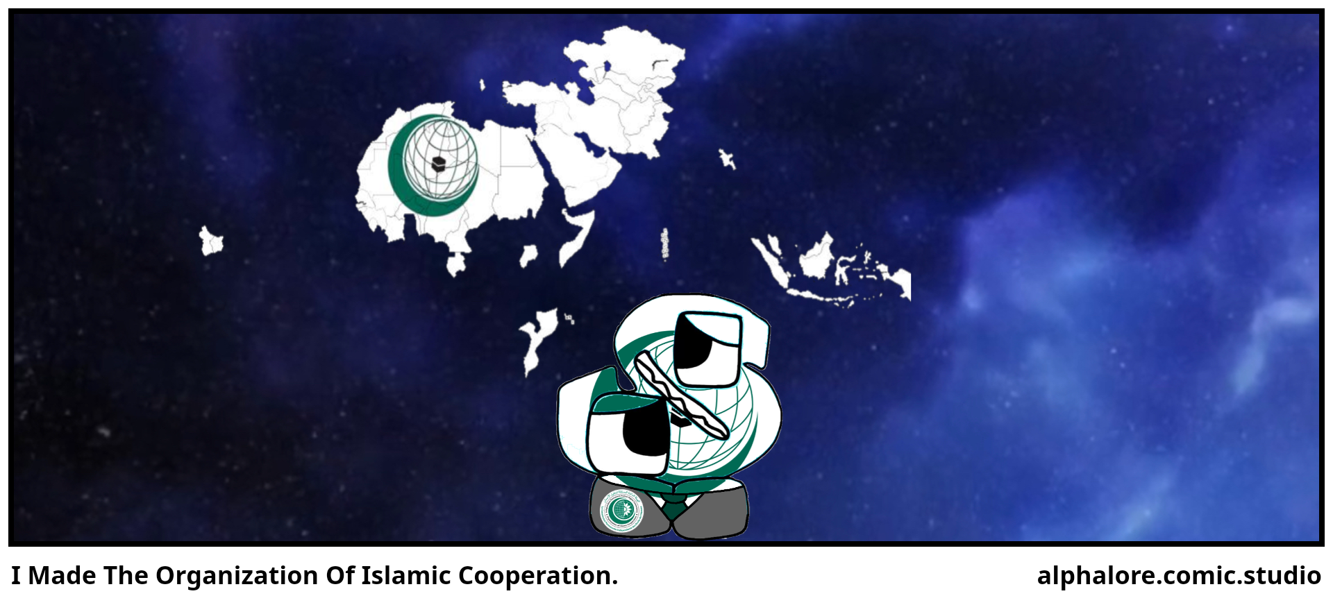 I Made The Organization Of Islamic Cooperation. 