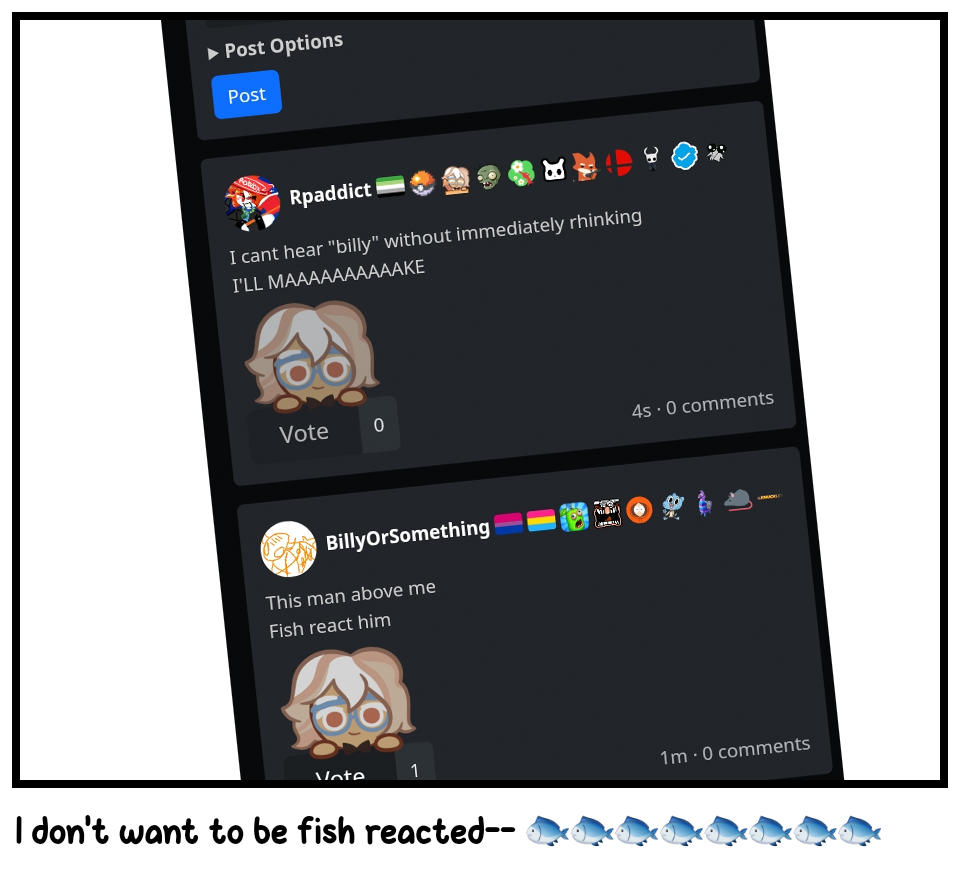 I don't want to be fish reacted-- 🐟🐟🐟🐟…
