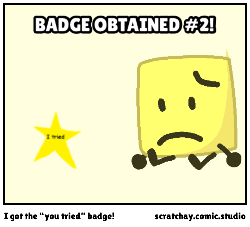 I got the “you tried” badge!