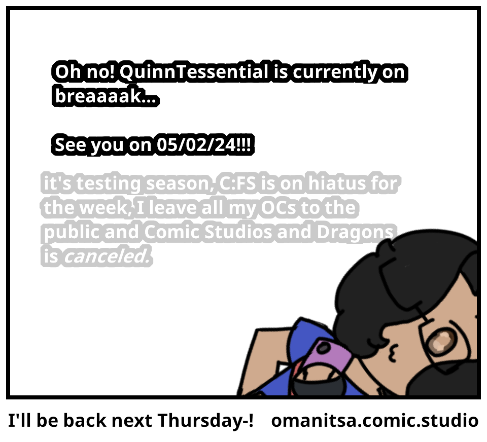 I'll be back next Thursday-!