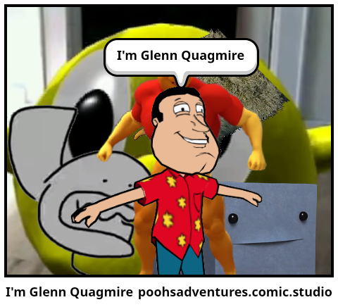 I'm Glenn Quagmire