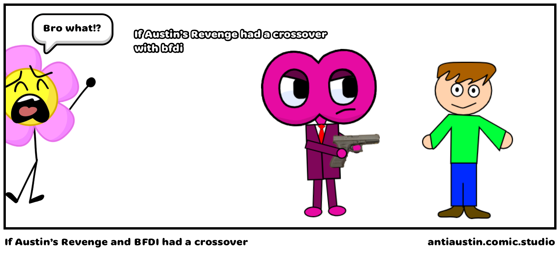 If Austin’s Revenge and BFDI had a crossover 