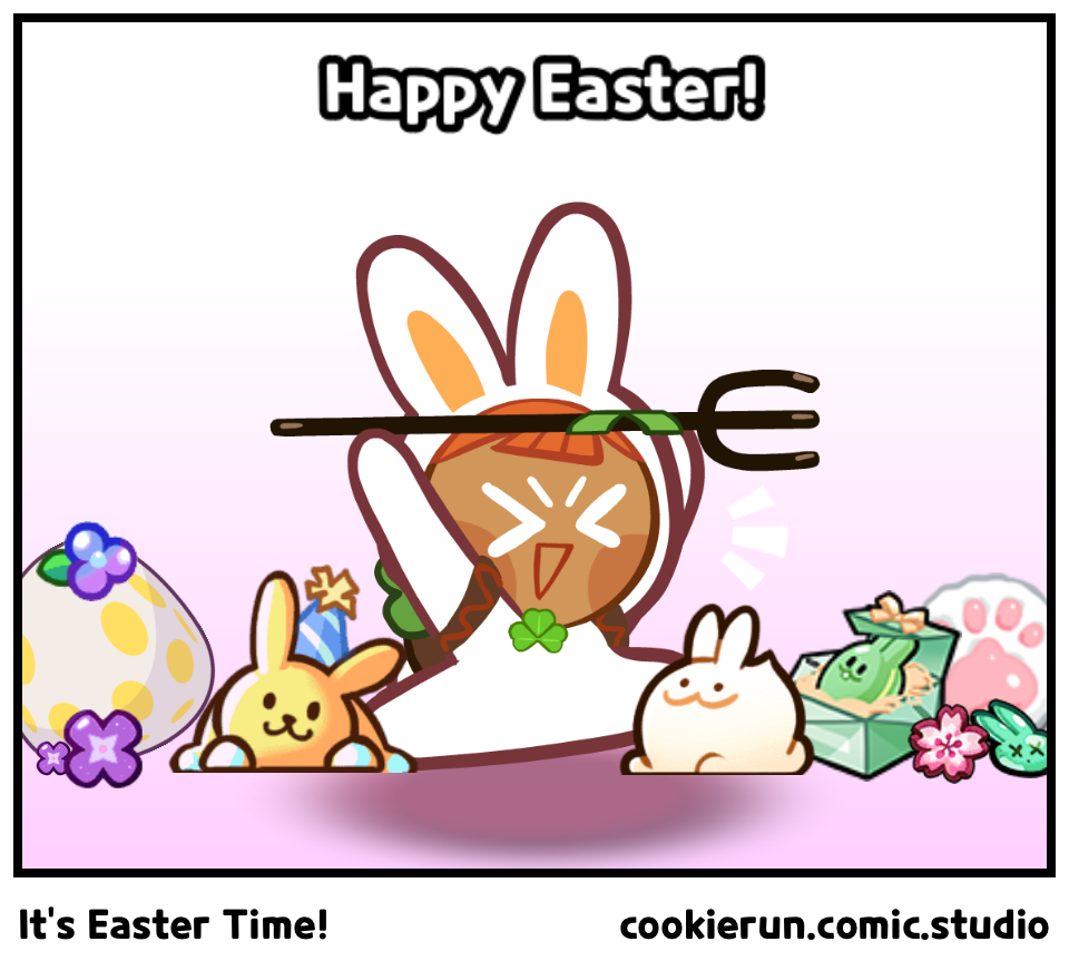 It’s Easter Time!