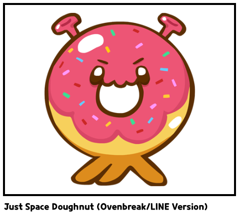 Just Space Doughnut (Ovenbreak/LINE Version)