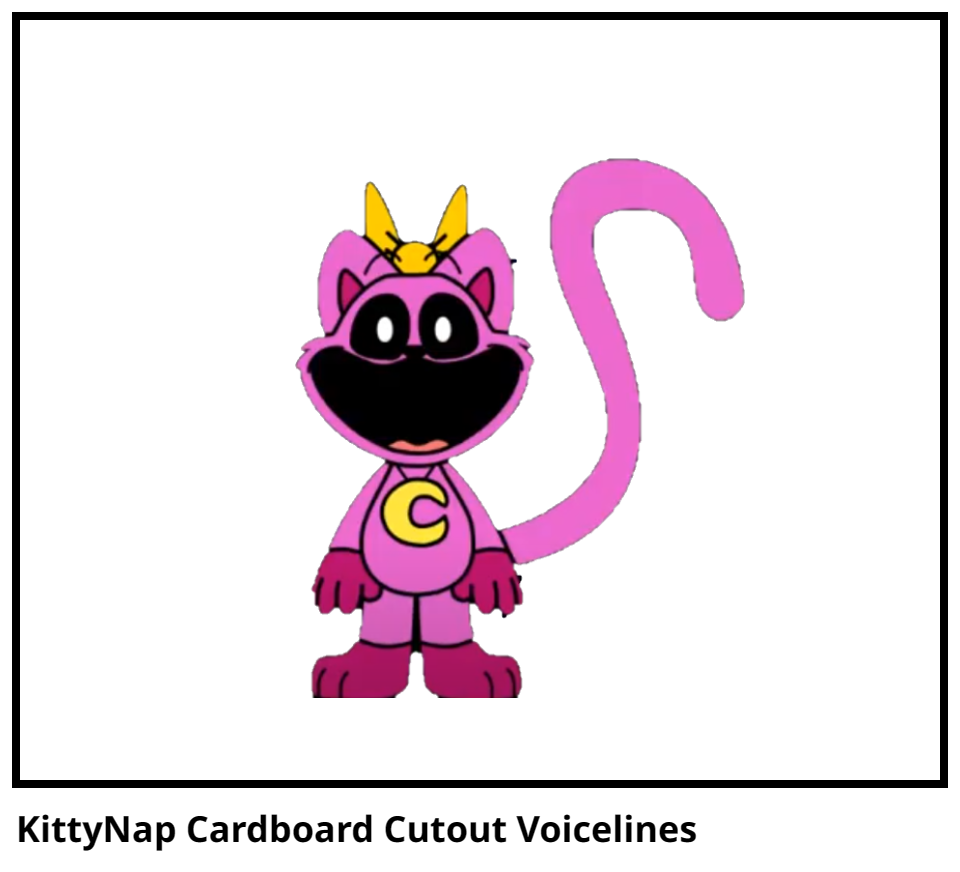 KittyNap Cardboard Cutout Voicelines