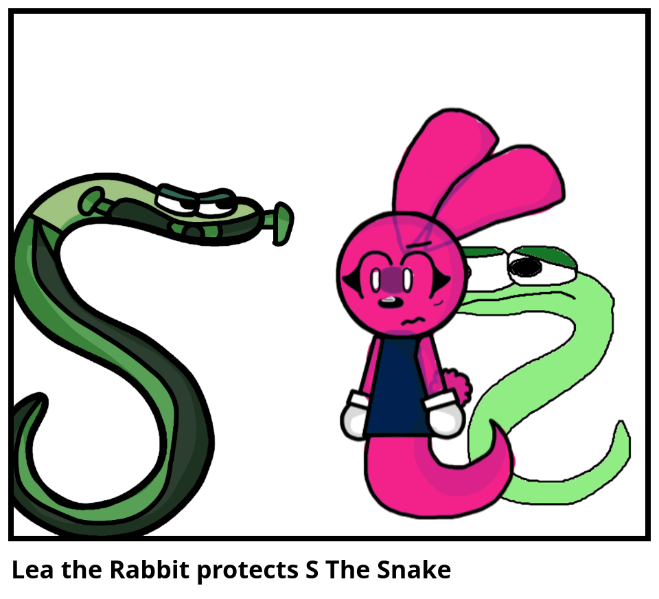 Lea the Rabbit protects S The Snake