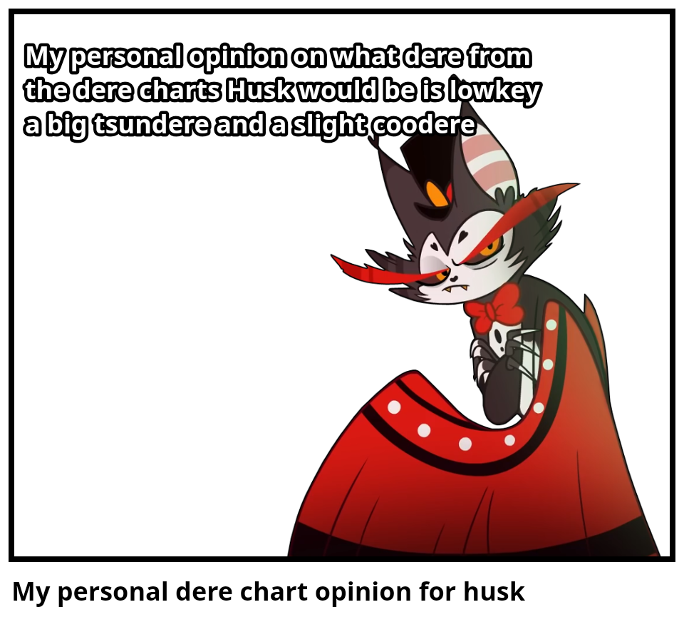 My personal dere chart opinion for husk