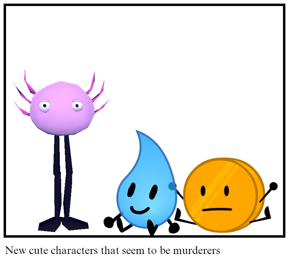 New cute characters that seem to be murderers