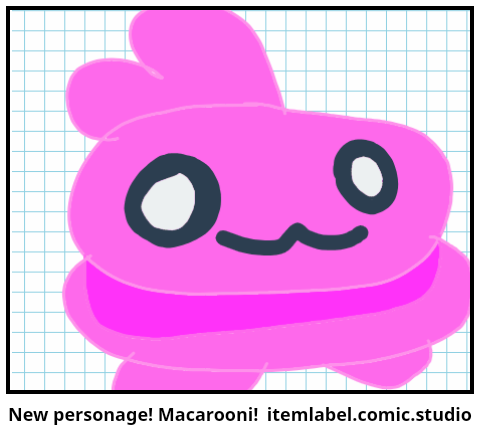 New personage! Macarooni!