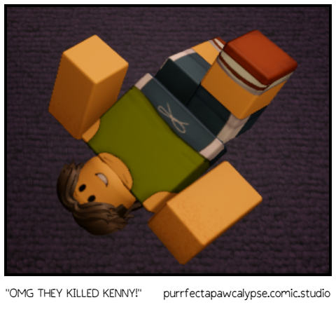 "OMG THEY KILLED KENNY!"