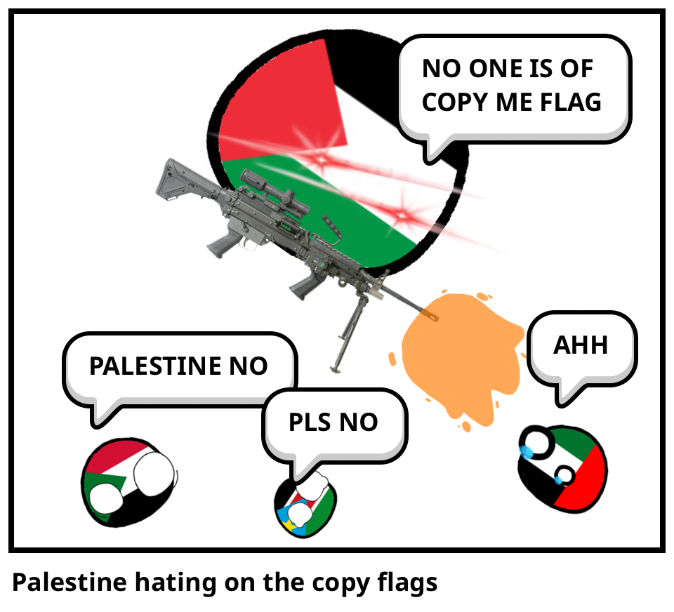 Palestine hating on the copy flags