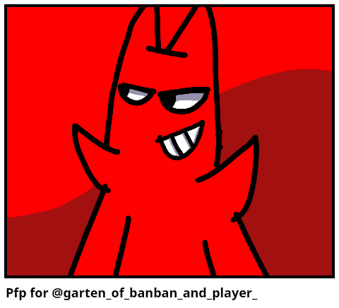 Pfp for @garten_of_banban_and_player_ 
