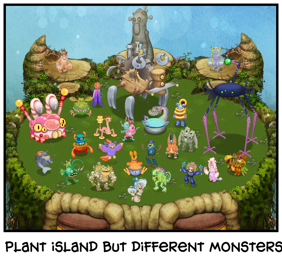 Plant island but different monsters