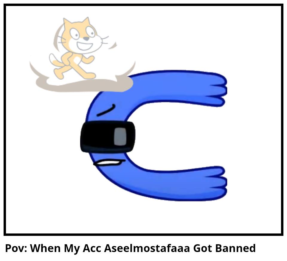 Pov: When My Acc Aseelmostafaaa Got Banned