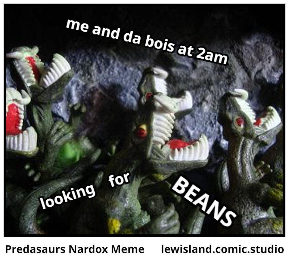 Predasaurs Nardox Meme